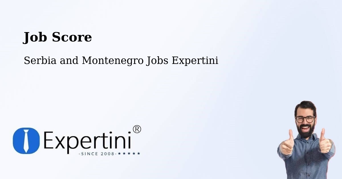 Job Score & Job Description Score Tool – Omemee - Serbia and Montenegro Jobs Expertini