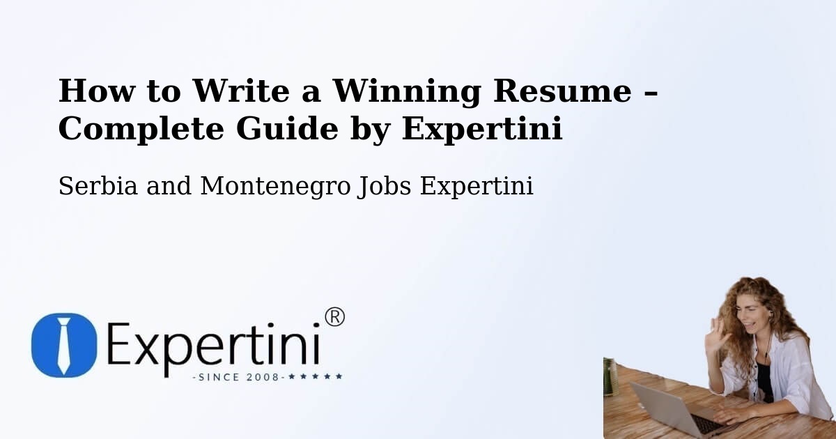 Resume Writing Guide for Job Seekers – Omemee - Omemee, Serbia and Montenegro Jobs Expertini