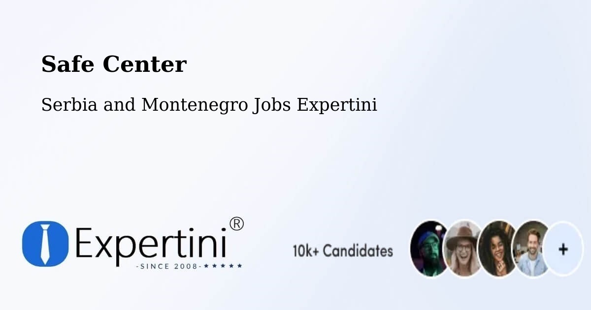 Safety Center – Omemee - Serbia and Montenegro Jobs Expertini